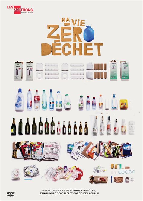 Ma vie zéro déchet, D. Lemaître, J. TH Ceccaldi, D. Lachaud Ma vie zéro déchet, D. Lemaître, J. TH Ceccaldi, D. Lachaud